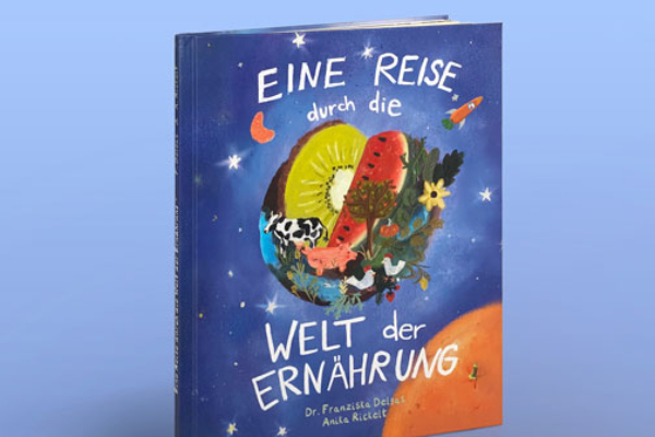 Kinderbuch von Dr. Franziska Delgas: Eine Reise durch die Welt der Ernährung
