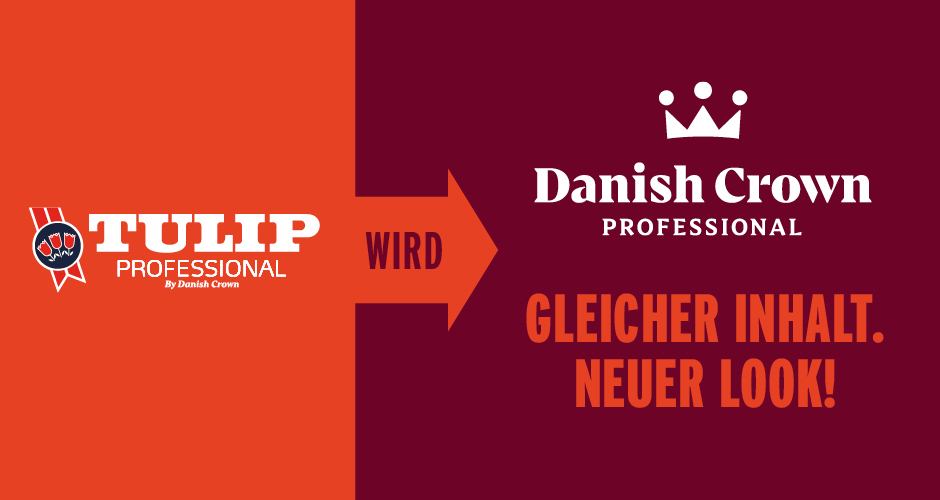 Danish Crown Professional: gleicher Inhalt – neuer Look. Die neue Marke steht auch künftig für eine gleichbleibend hohe Qualität; die Rezepturen bleiben unverändert.