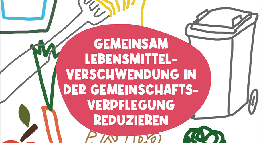 In einem Handbuch hat Community Kitchen München Tipps gegen Lebensmittelverschwendung in der Gemeinschaftsverpflegung und zum MHD zusammengetragen – nun ist eine zweite Auflage geplant.